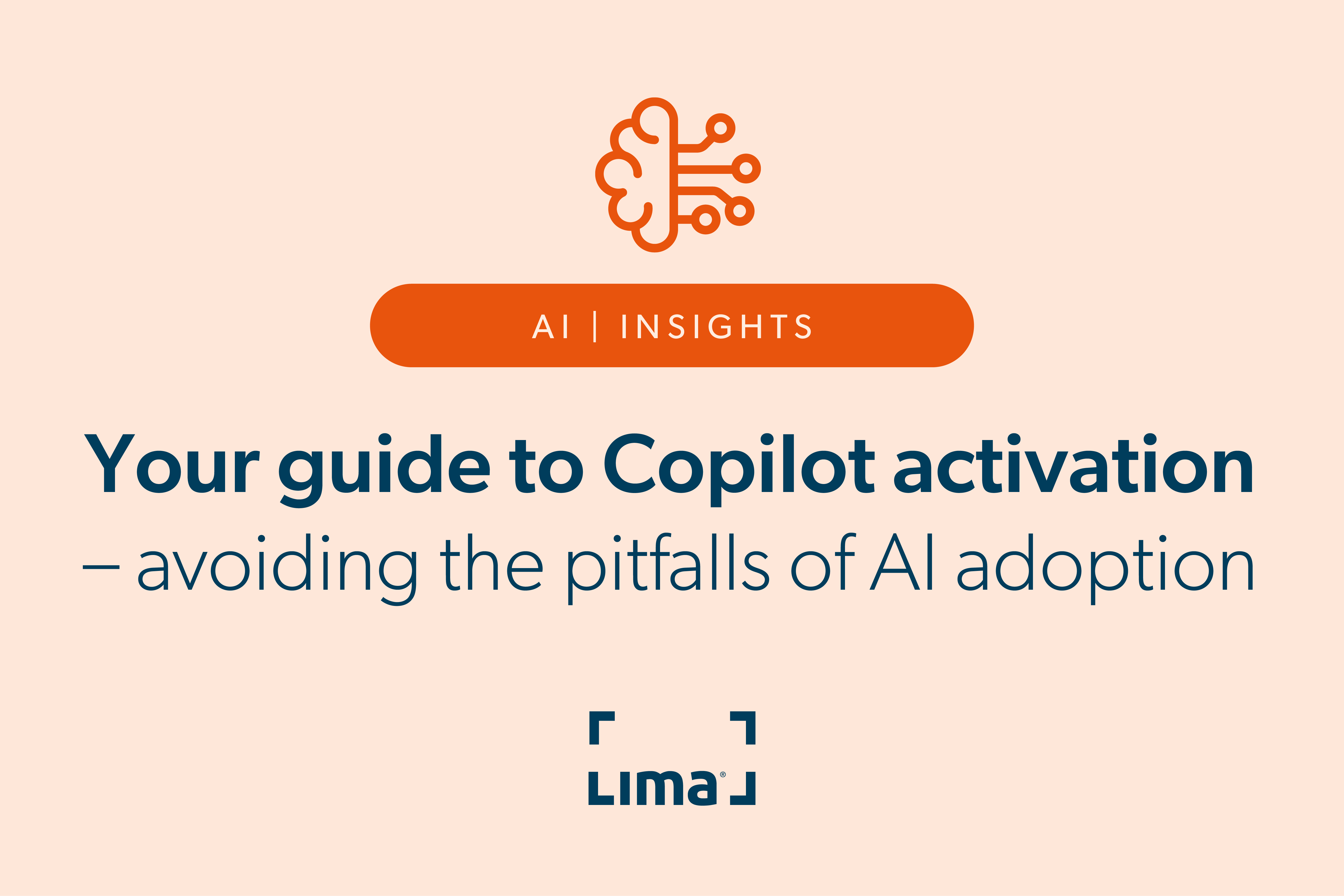 Your guide to Copilot activation – avoiding the pitfalls of AI adoption