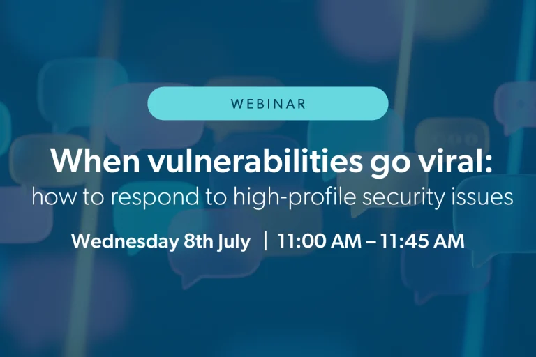 When vulnerabilities go viral: how to respond to high-profile security issues